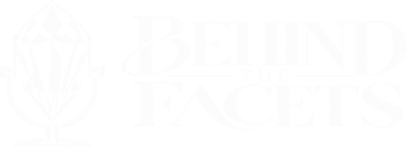 Behind The Facets