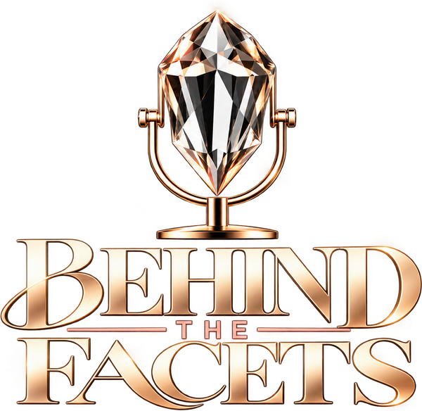 Behind The Facets